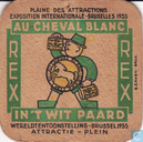 In 't Wit Paard wereldtentoonstelling 1935 Au Cheval Blanc exposition international Bruxelles 1935 / Bière Rex  Rex bier