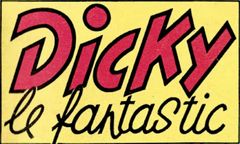 Dicky le fantastic (tijdschrift) [Frans]