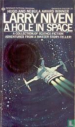 A Hole in Space