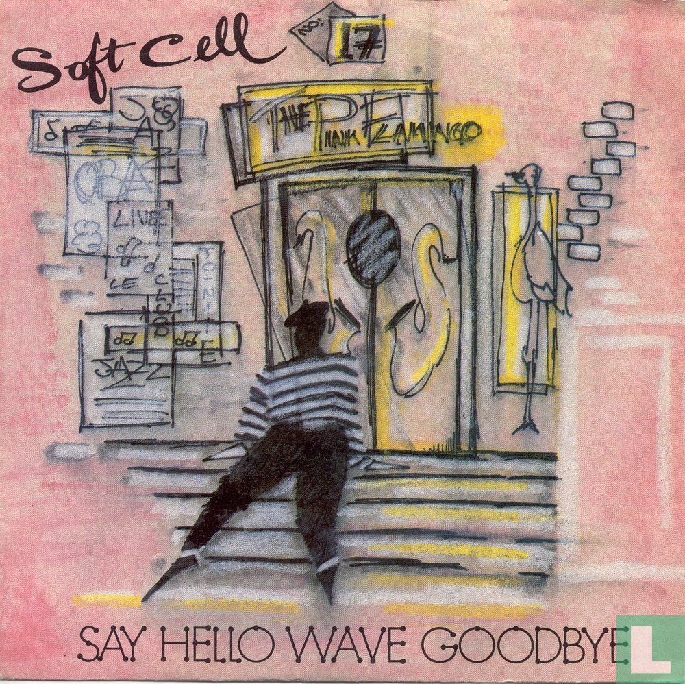 Say Hello, Wave Goodbye