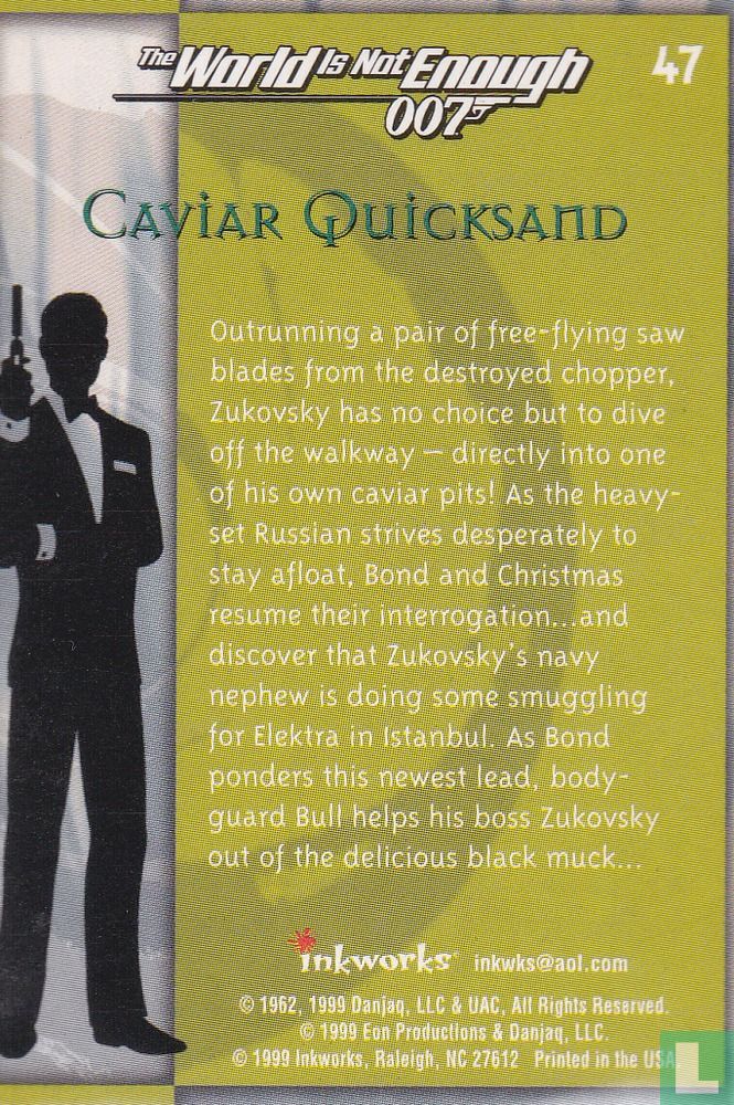 Caviar quicksand