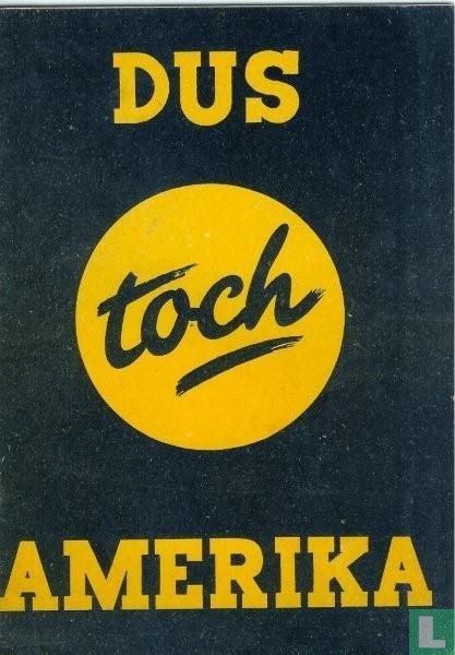 Dus toch Amerika