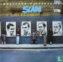 Whatever happened to Slade?