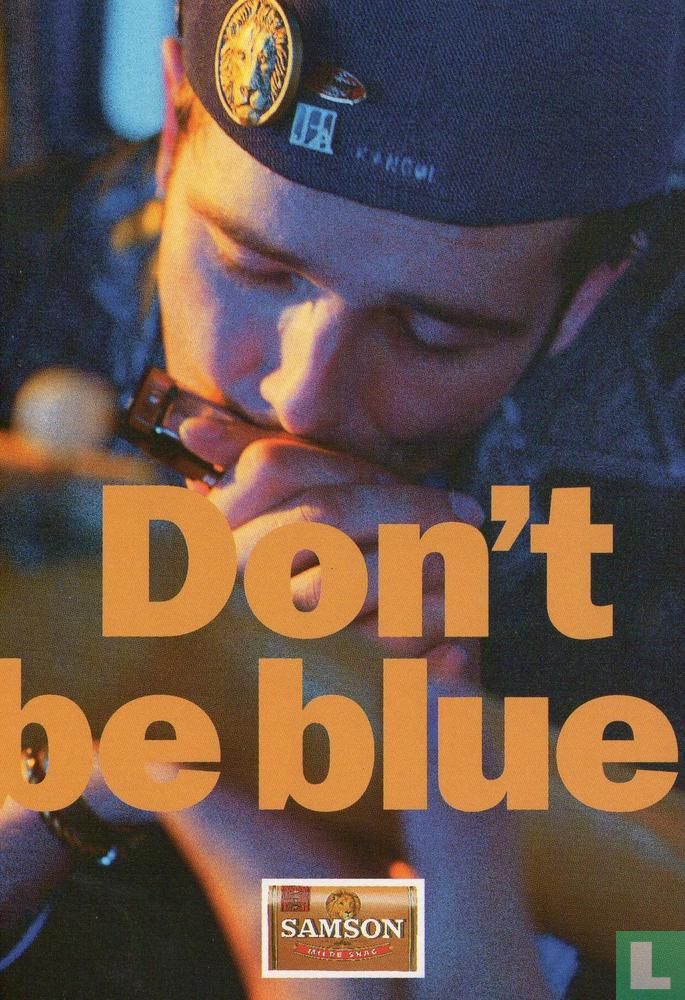 Samson "Don't be blue"