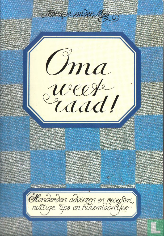 Oma weet raad!