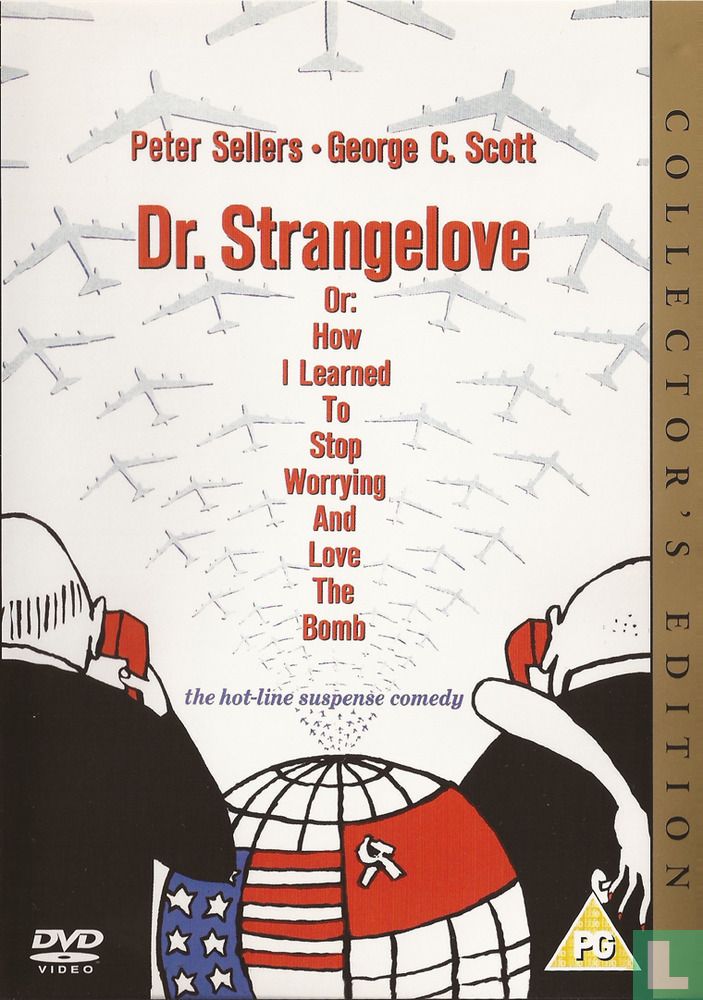 Dr. Strangelove or: How I Learned To Stop Worrying and Love the Bomb ...