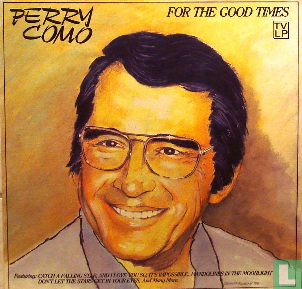 For the good times