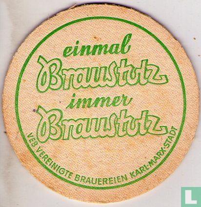 einmal Braustolz immer Braustolz