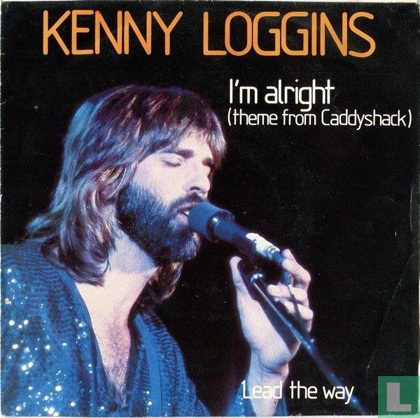 I'm allright (theme from "Caddyshack")