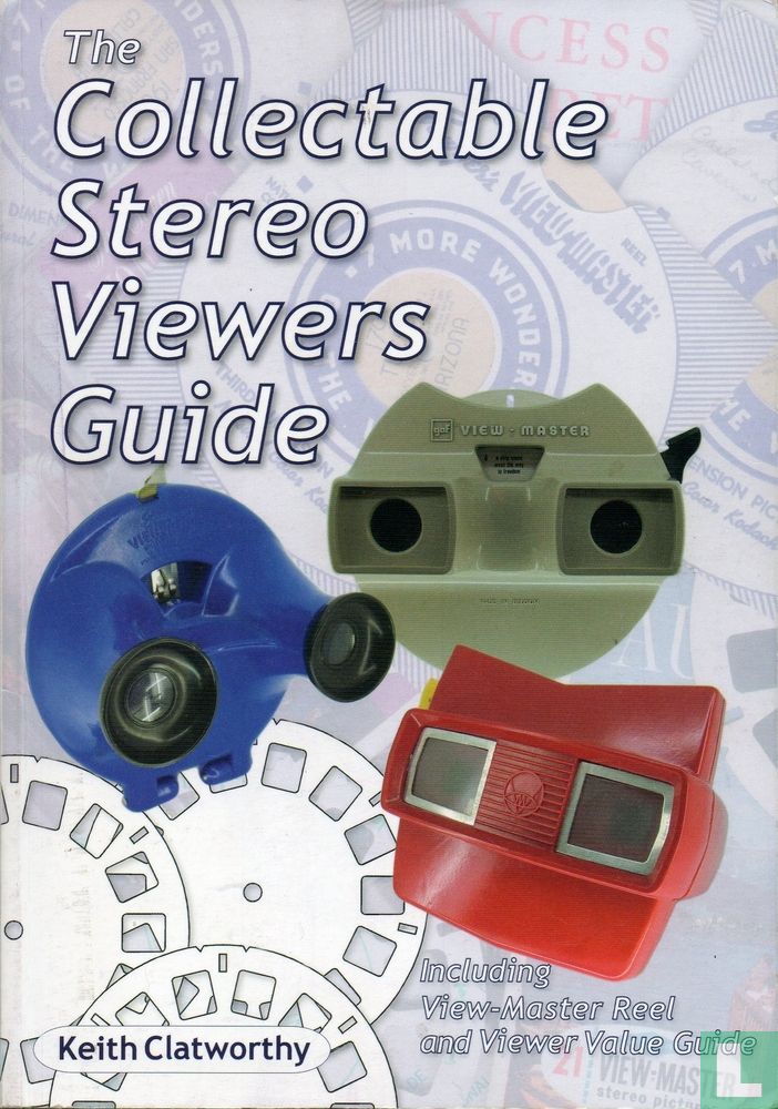 Guide Viewers The collectable stereo viewers guide (2006) - Clatworthy, Keith - LastDodo