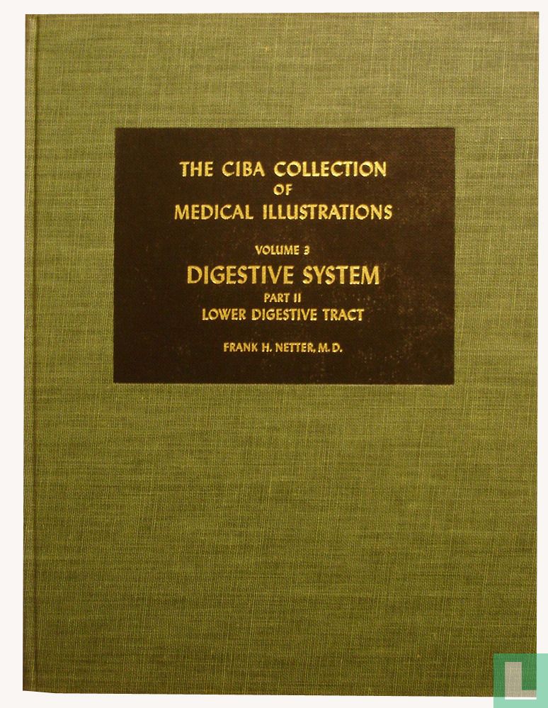 The Ciba collection of medical illustrations 3.3 - digestive system ...