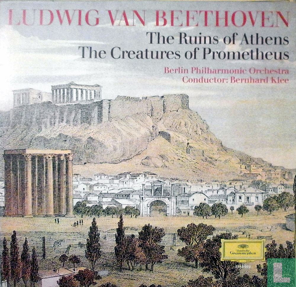 Ludwig van Beethoven; The Ruins of Athens, The Creatures of Prometheus