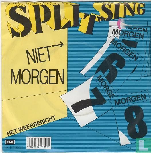 Niet morgen