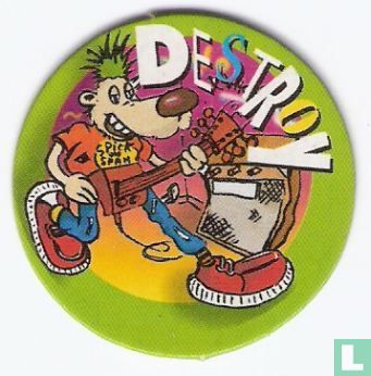 Destroy