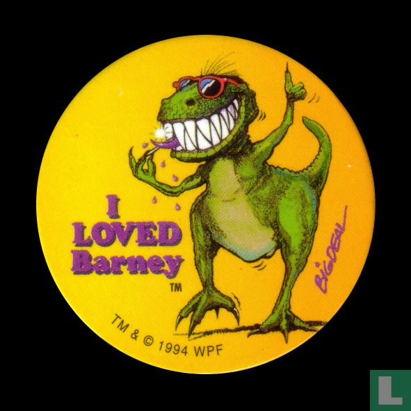 I loved Barney