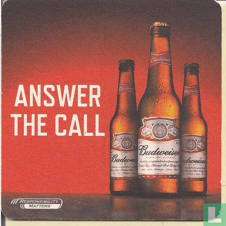 Answer the call / Try Bud light