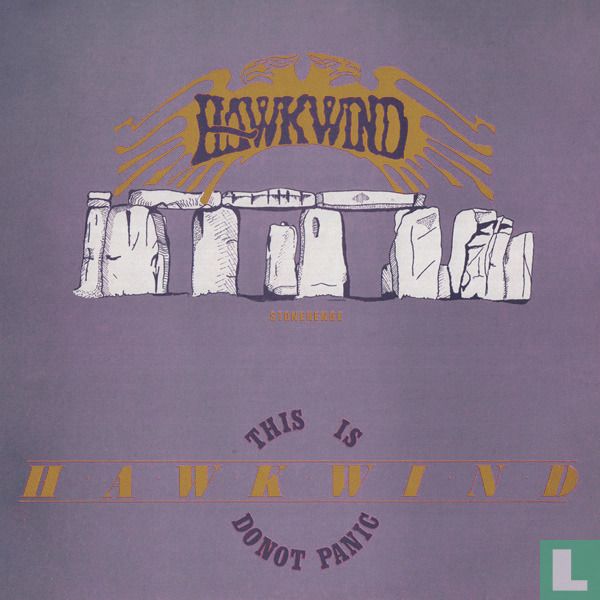 Stonehenge / This Is Hawkwind, Do Not Panic
