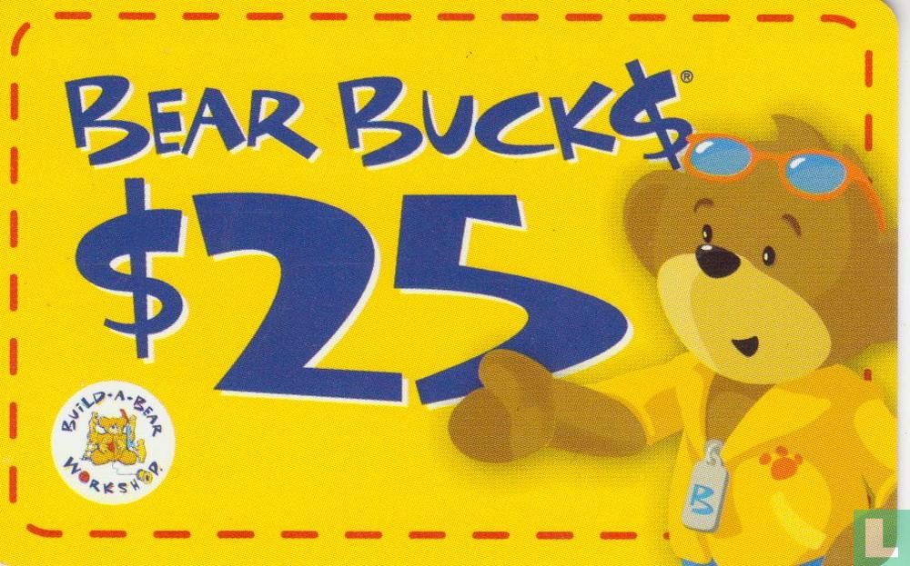 BEAR BUCK$ 25$