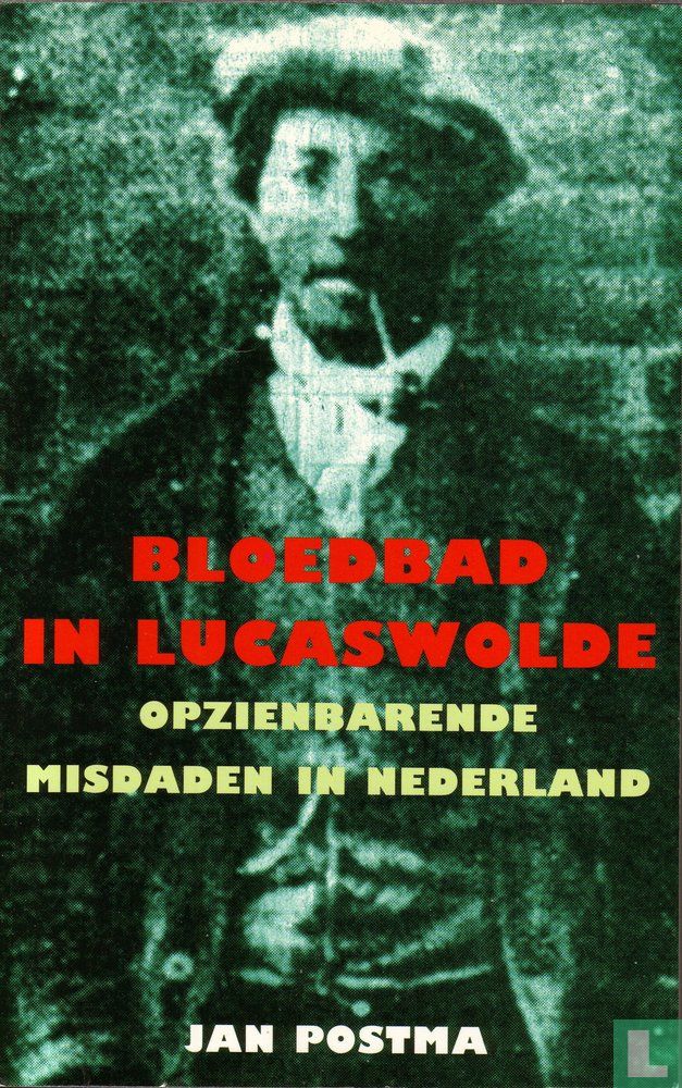 Bloedbad in Lucaswolde