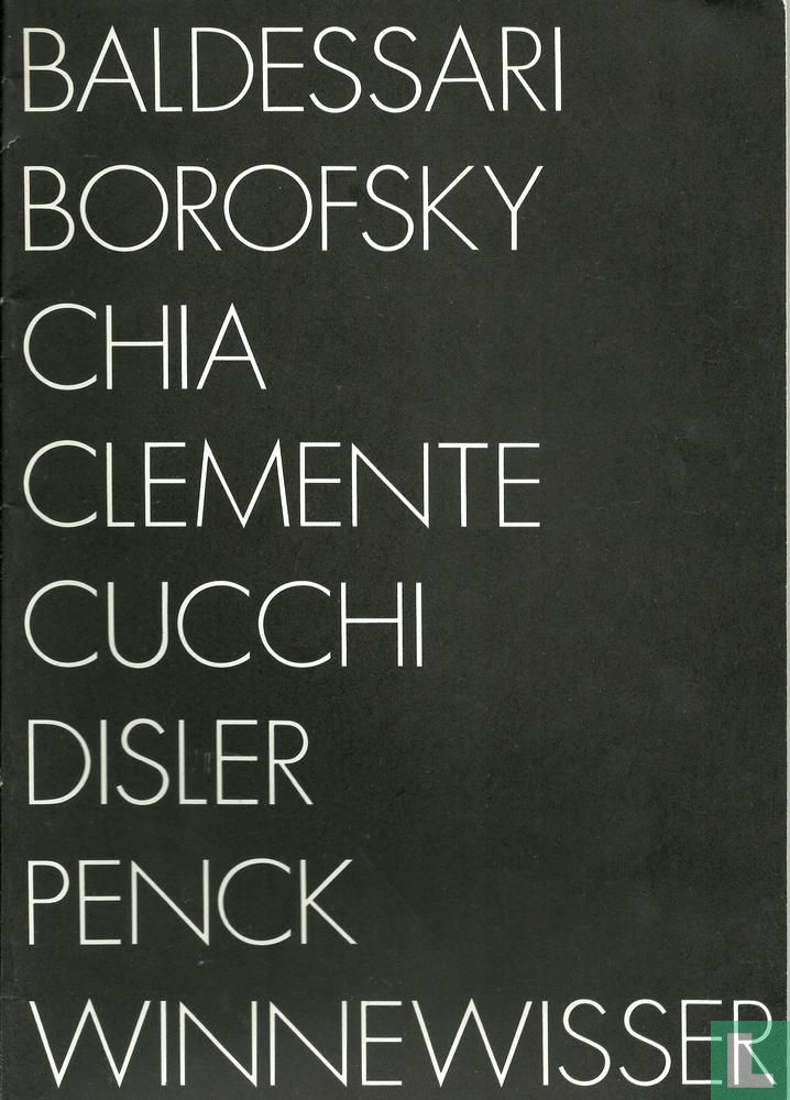 Baldessari Borofsky Chia Clemente Cucchi Disler Penck Winnewisser