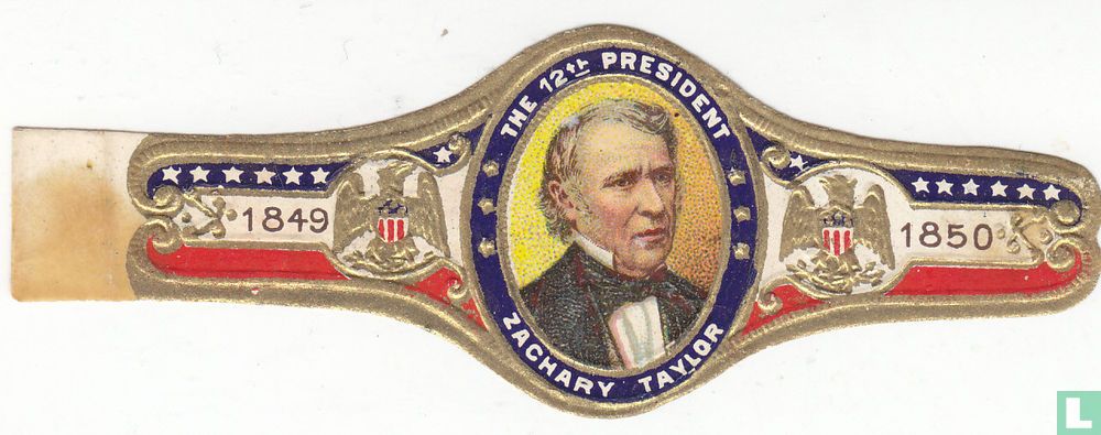 The 12th President Zachary Taylor - 1849 - 1850