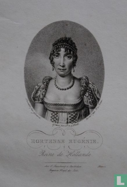 HORTENSE EUGÉNIE. Reine de Hollande.