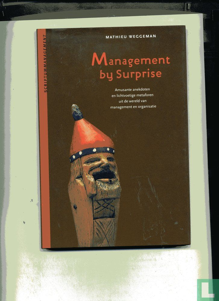 Management by suprise
