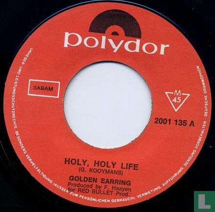 Holy Holy Life