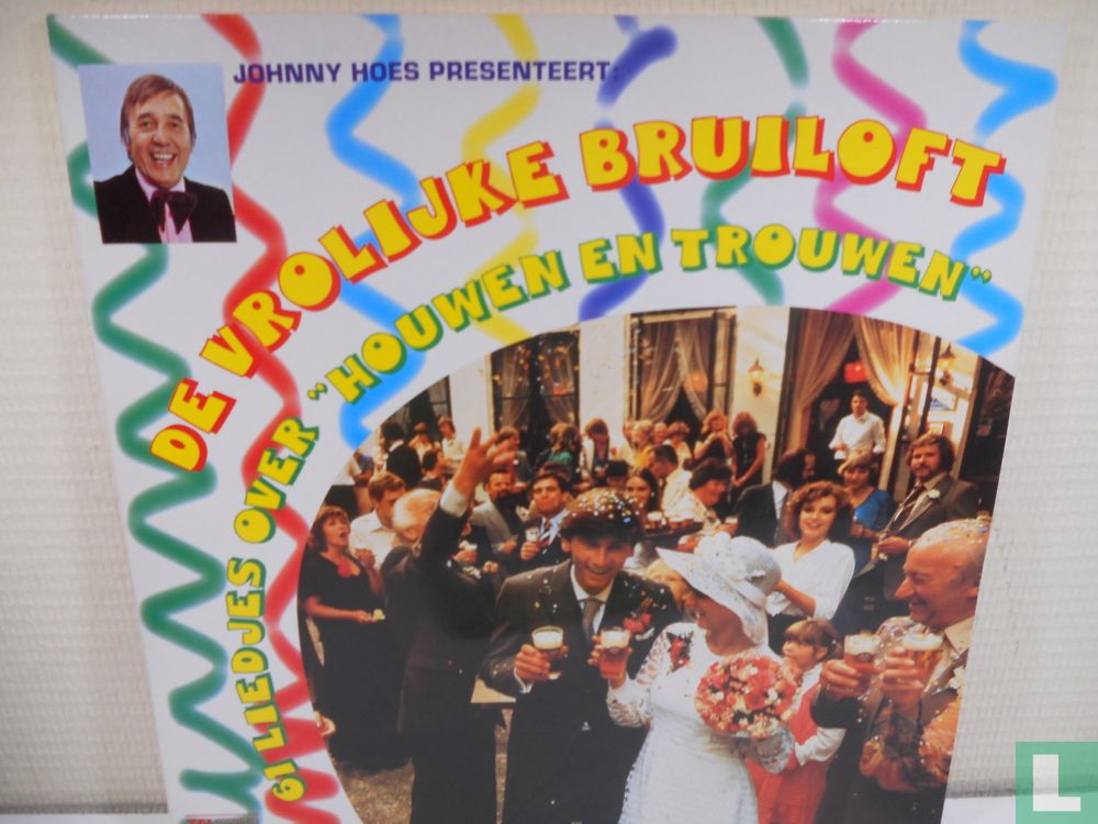 De Vrolijke Bruiloft; 61 Liedjes Over "Houwen En Trouwen"
