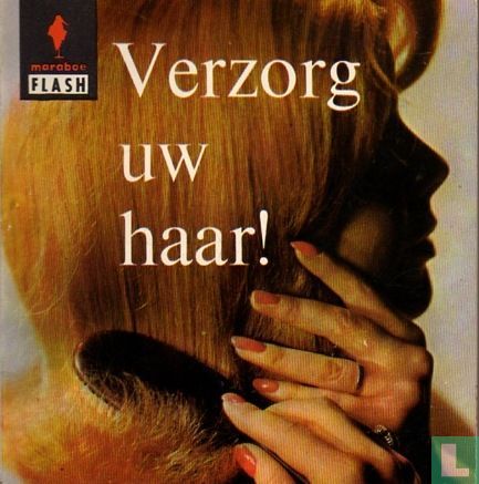 Verzorg uw haar.