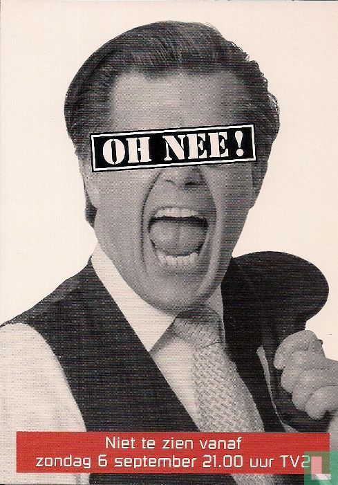 A000718 - TV2 "Oh Nee!"