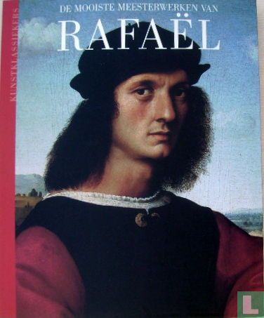 De mooiste meesterwerken van Rafaël