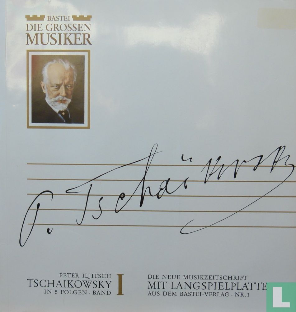 Peter Iljitsch Tschaikowsky I