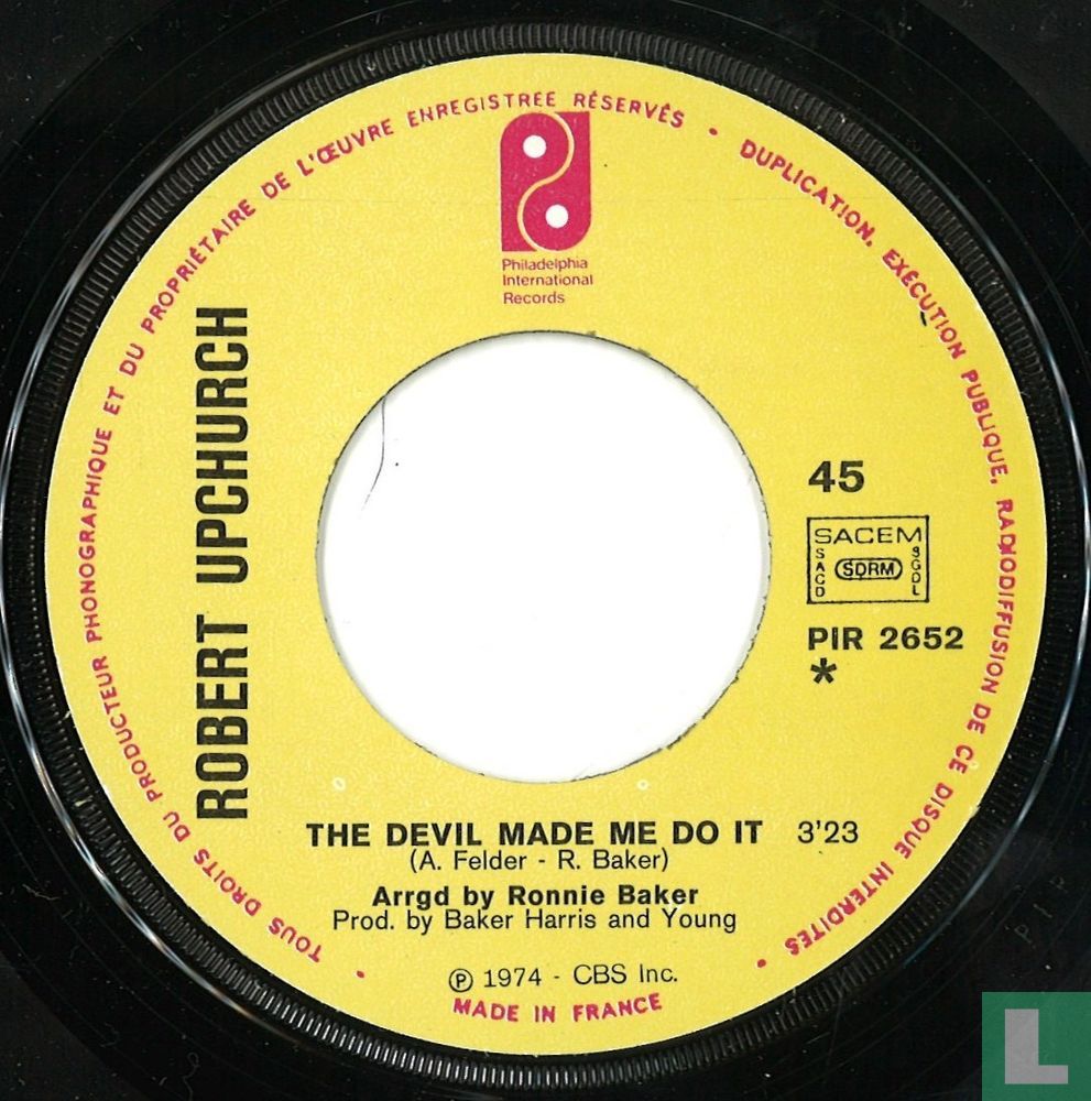 The Devil Made Me Do It Single PIR 2652 (1974) - Upchurch, Robert - LastDodo