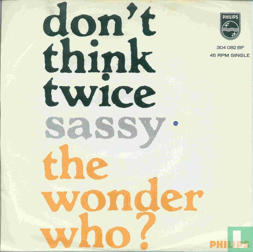 Don't Think Twice