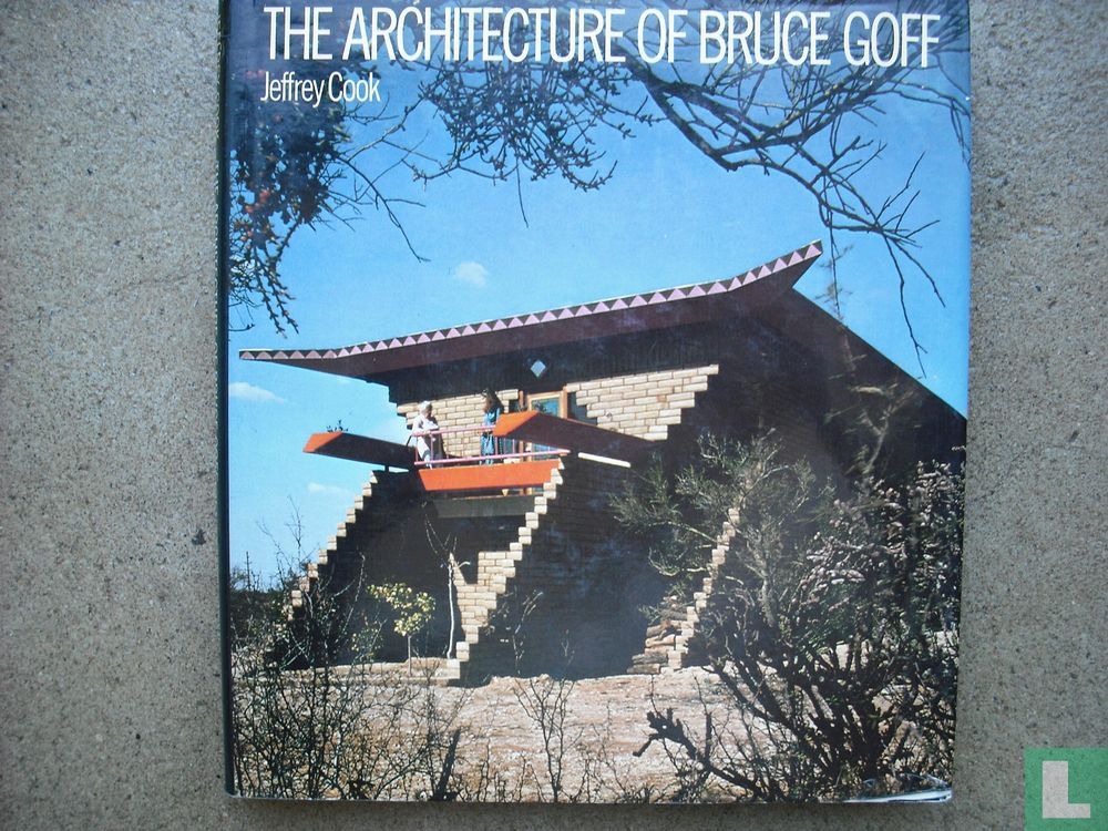 The architecture of Bruce Goff (1978) - Cook, Jeffrey - LastDodo