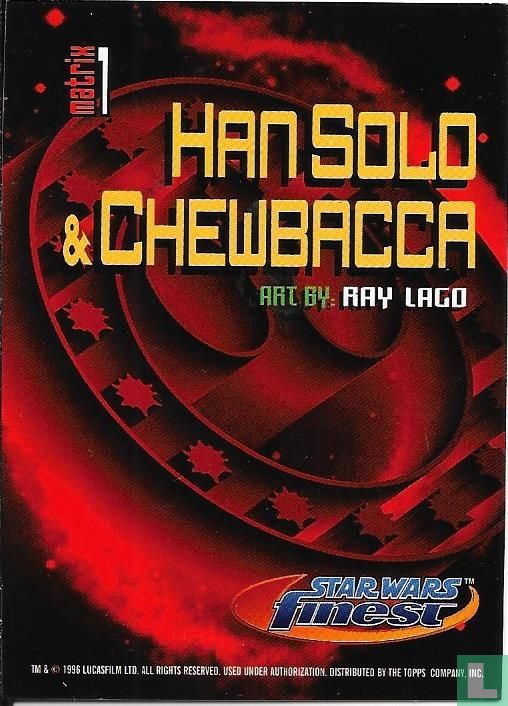 Han Solo & Chewbacca