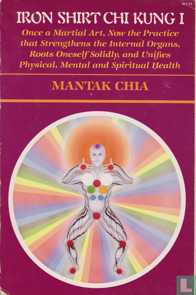 Iron Shirt Chi Kung I (1987) - Chia, Mantak - LastDodo