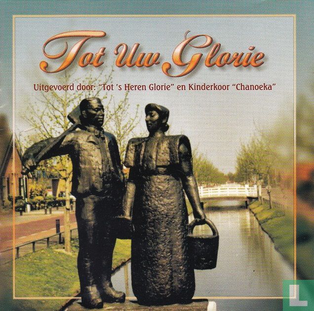 Tot Uw glorie