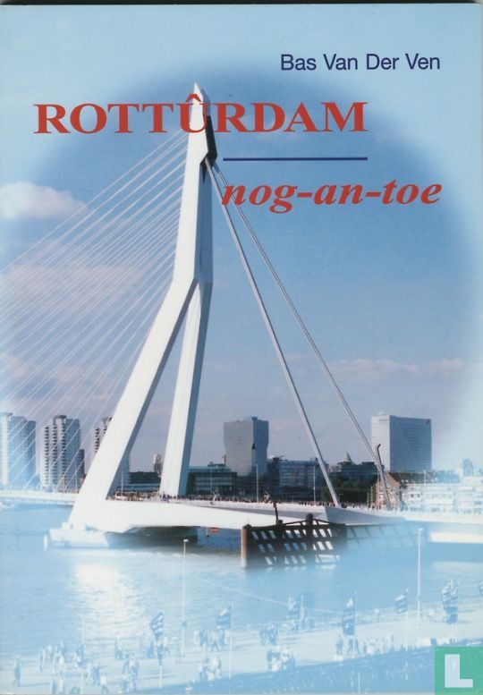 Rottûrdam nog-an-toe
