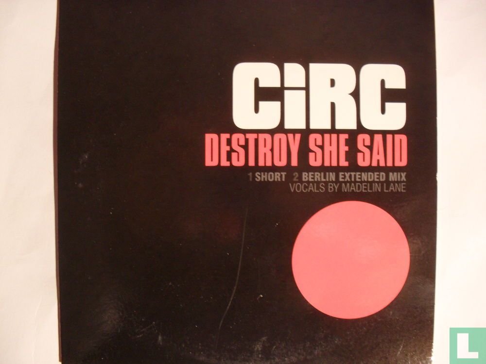 Destroy she Said