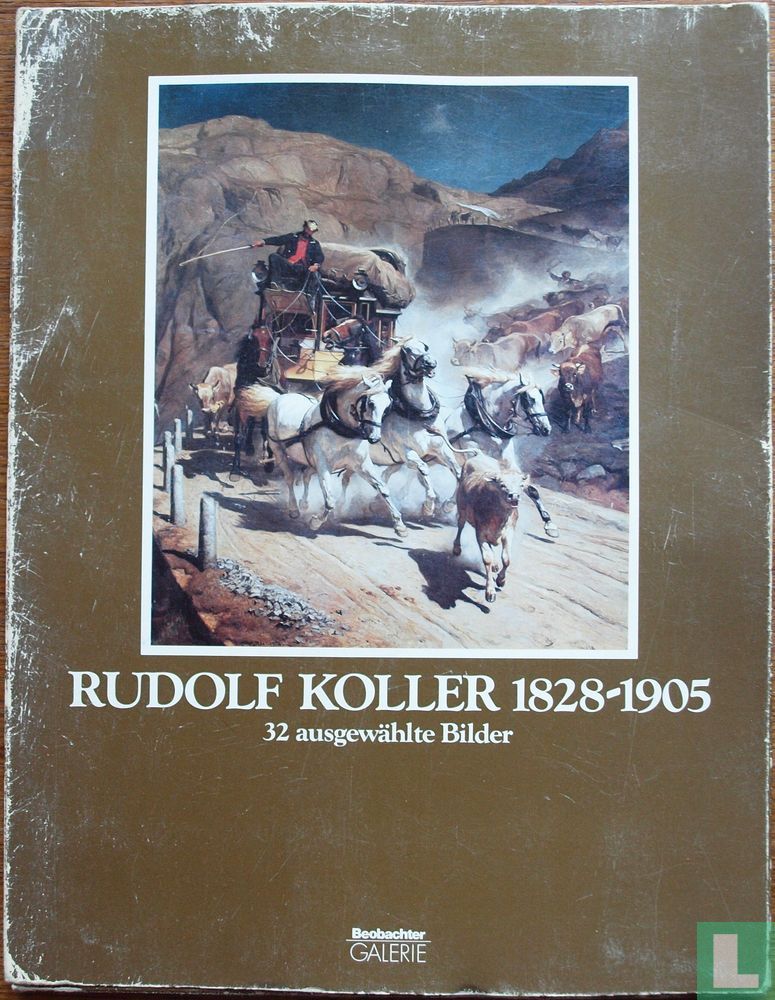 Rudolf Koller 1828 - 1905 32 ausgewählte Bilder