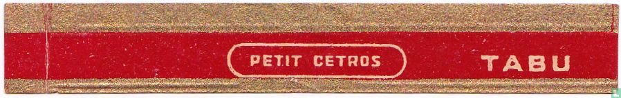 Petit Cetros - Tabu
