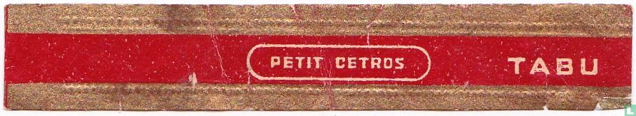 Petit Cetros - Tabu