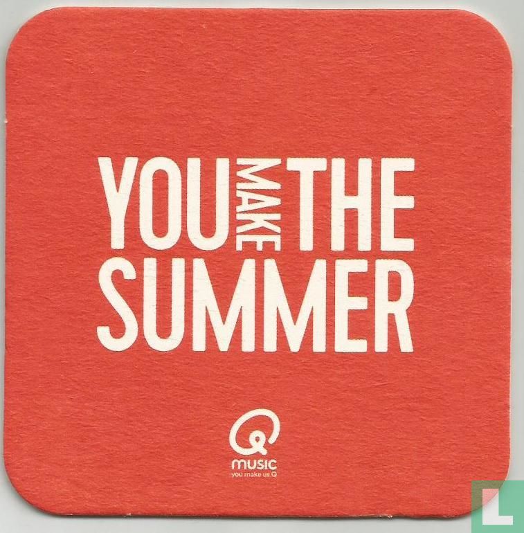 You make the summer