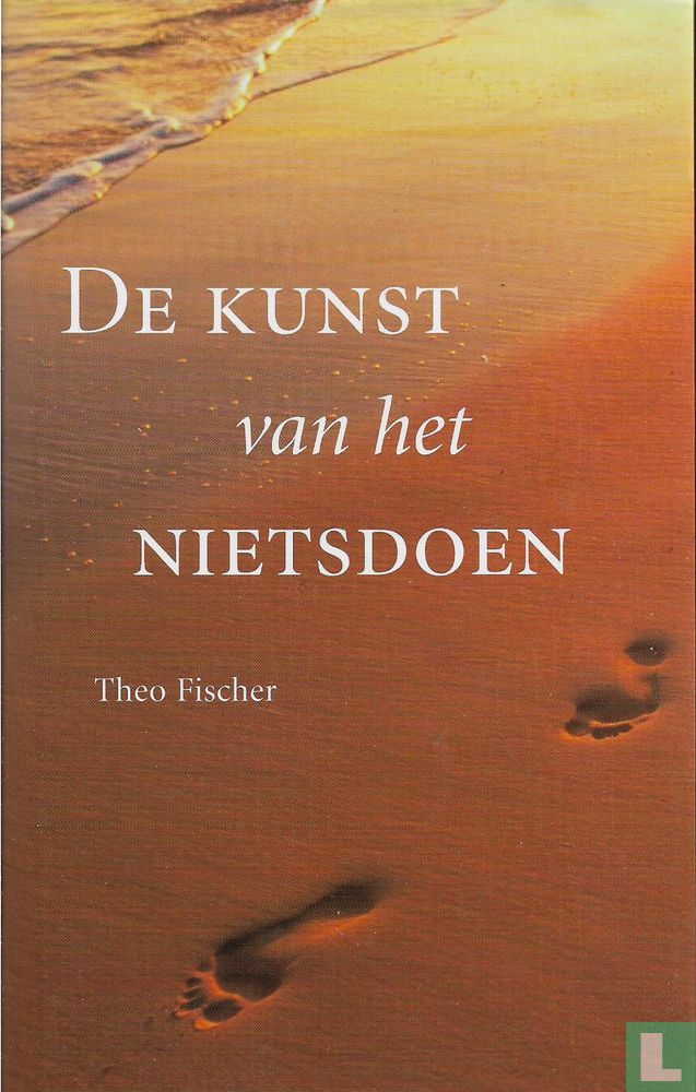 De kunst van het nietsdoen