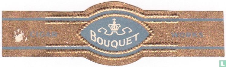 Bouquet - Cigar - Works