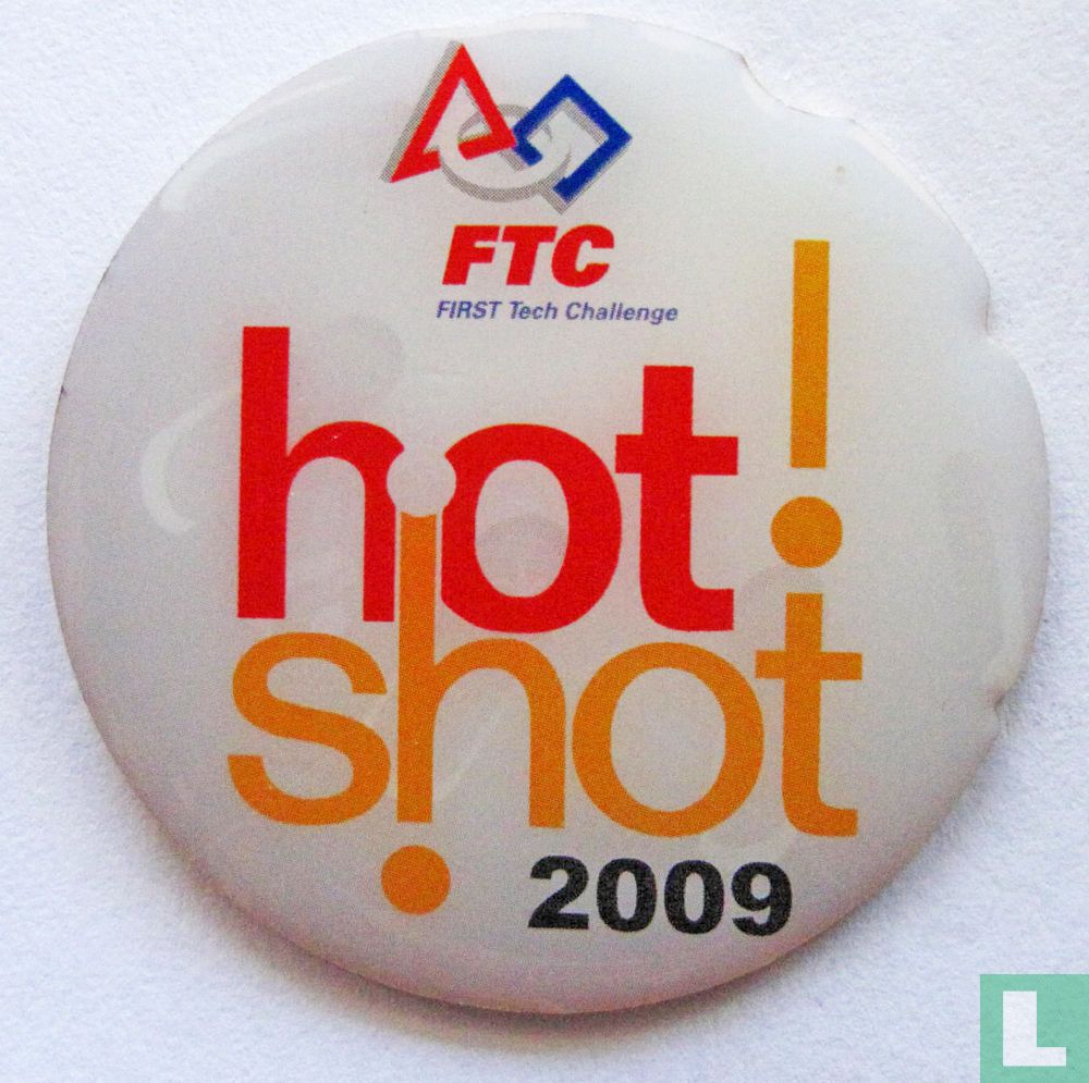 Hot Shot! 2009 FTC First Tech Challenge