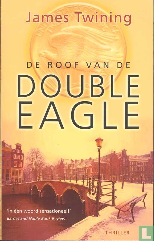 De roof van de Double Eagle
