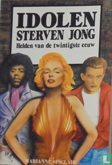 Idolen sterven jong